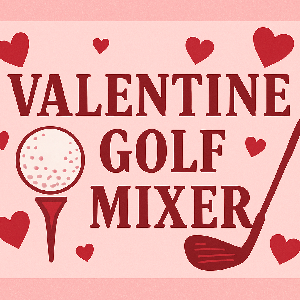 have banner read Valentine Golf Mixer